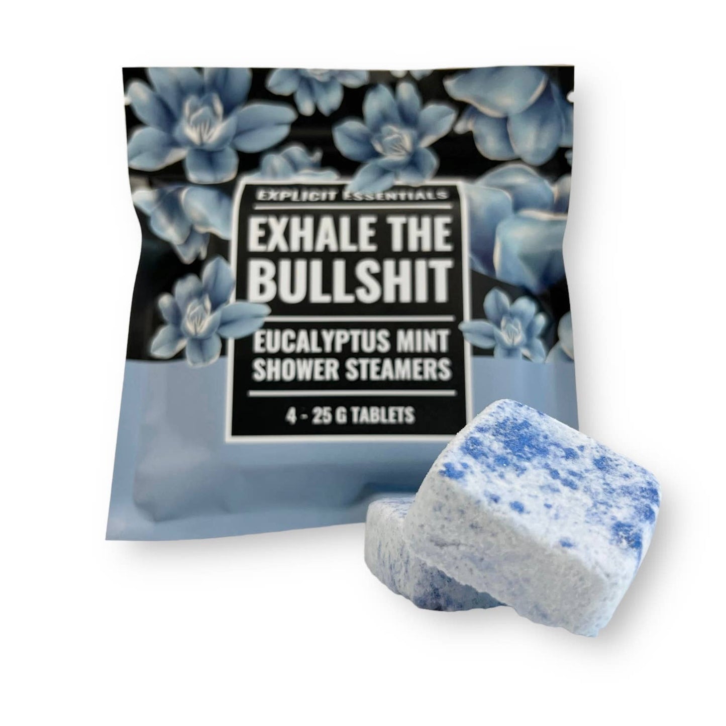 Exhale The Bullsh!t Shower Steamers